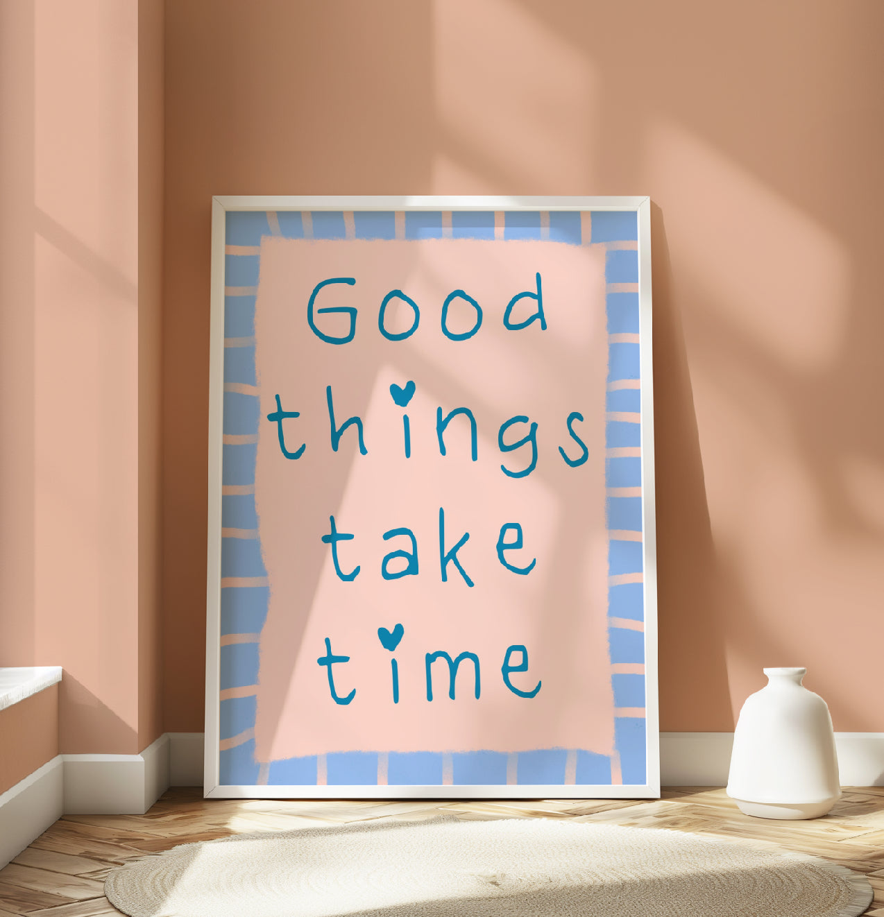 Good Things Take Time – A4 Wall Art Print