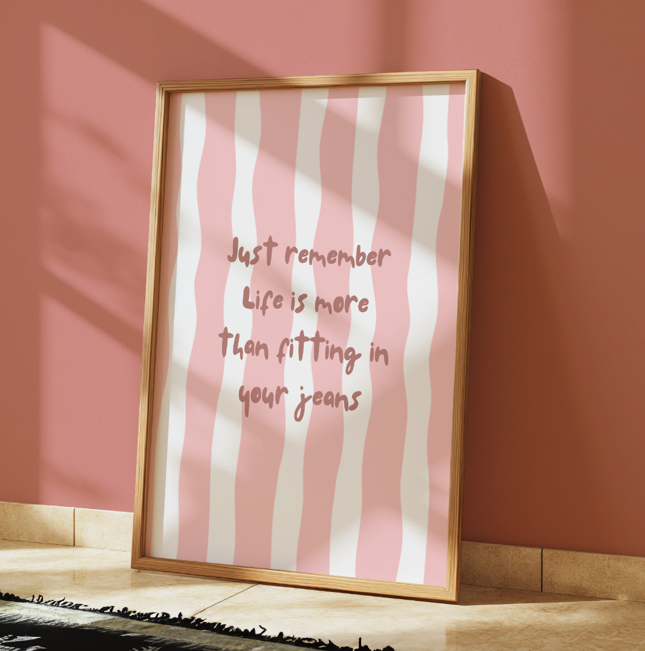 Life is More than fitting in your jeans - A4 Print