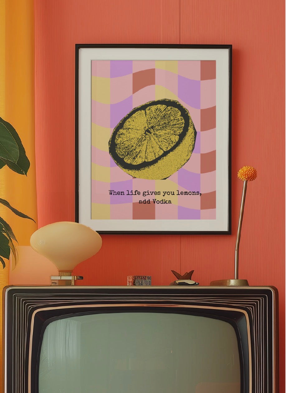 When life gives you Lemons - A4 Print